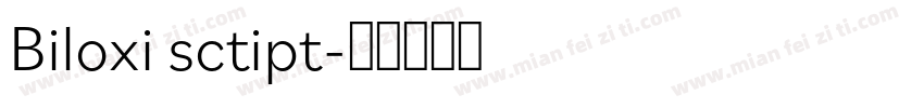Biloxi sctipt字体转换